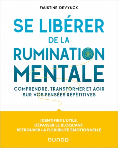 Se libérer de la rumination mentale