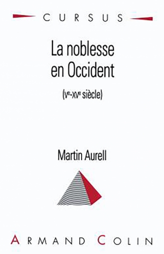 La noblesse en Occident (Ve-XVe siècle)