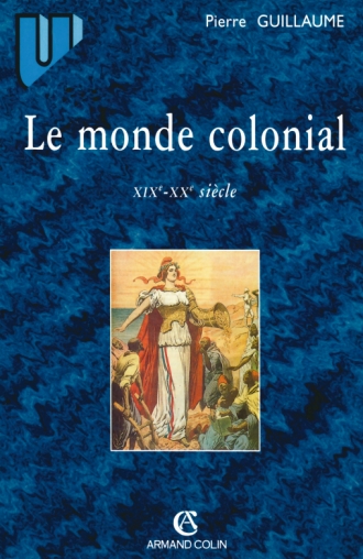 Le monde colonial : XIXe-XXe siècle