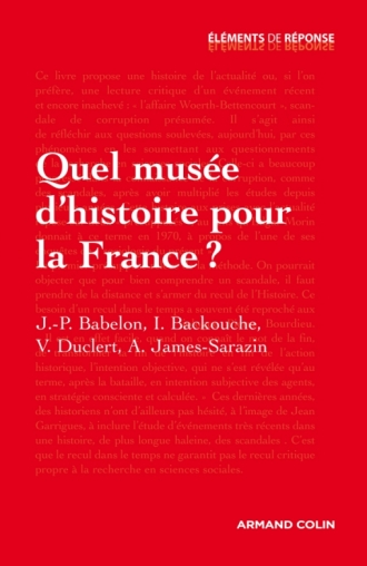 Quel musée d'histoire pour la France ?