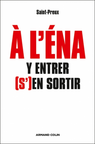 À l'ENA : y entrer, (s')en sortir