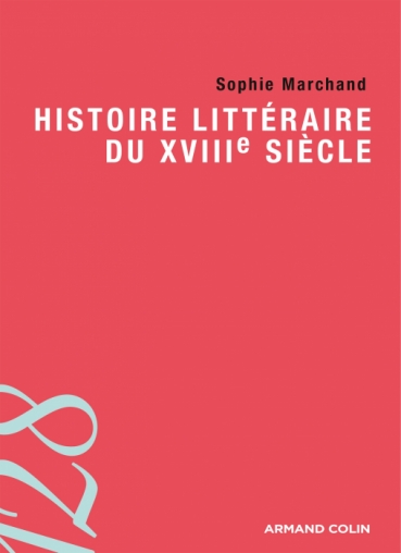 Histoire littéraire du XVIIIe siècle