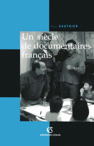 Un siècle de documentaires français