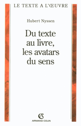 Du texte au livre, les avatars du sens