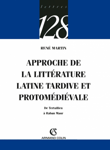 Approche de la littérature latine tardive et protomédiévale