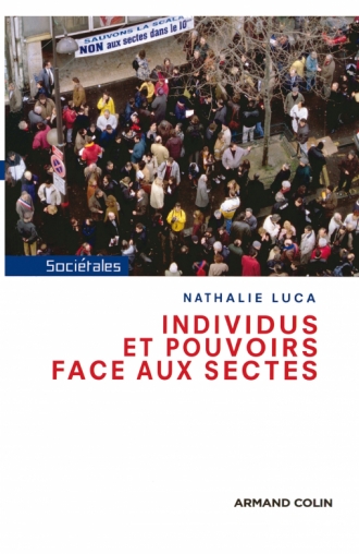 Individus et pouvoirs face aux sectes