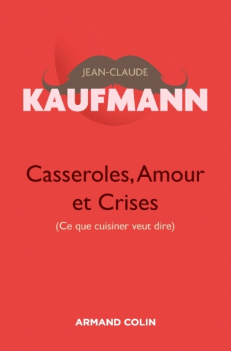 Casseroles, Amour et Crises