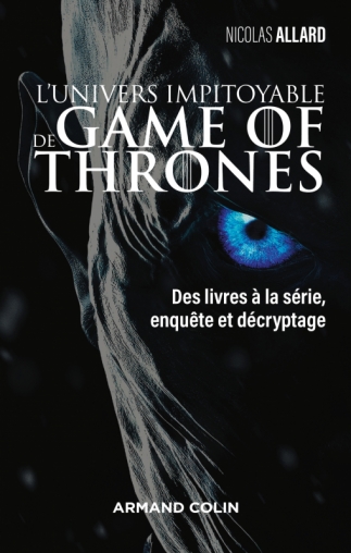 L'univers impitoyable de Game of Thrones