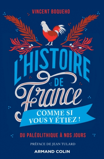 L'Histoire de France comme si vous y étiez !