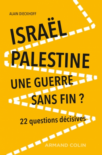 Israël-Palestine : une guerre sans fin?
