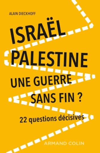 Israël-Palestine : une guerre sans fin?