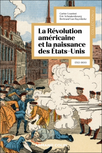La révolution américaine et la naissance des États-Unis