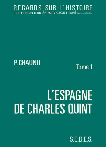 L'Espagne de Charles Quint Tome 1