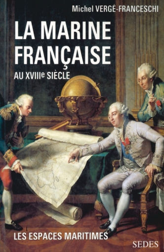 La Marine française au XVIIIe siècle 9782718195032-X