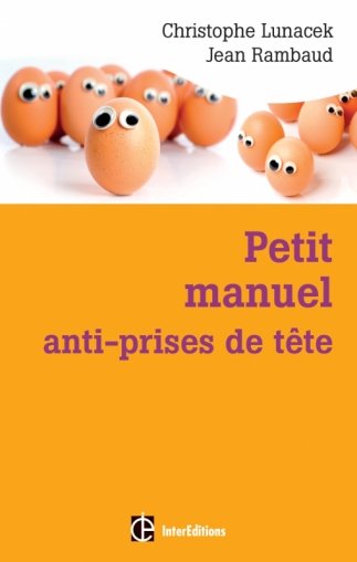 Petit manuel anti-prises de tête