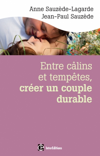 Entre câlins et tempêtes, créer un couple durable