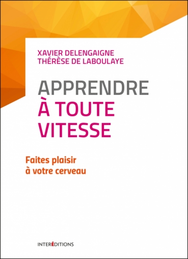 Couverture du livre Apprendre à toute vitesse de Xavier Delengaigne DUnod.