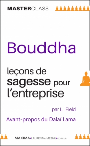 Bouddha : leçons de sagesse pour l'entreprise
