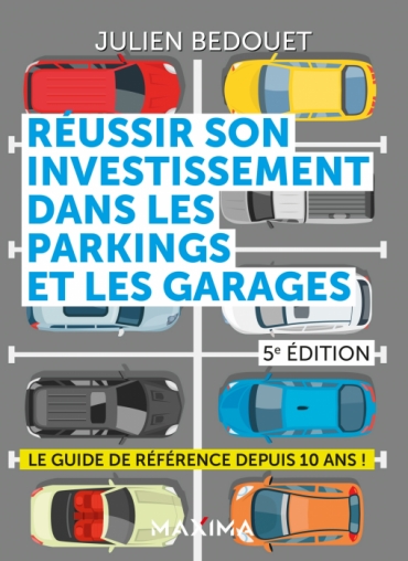 Réussir son investissement dans les parkings et les garages