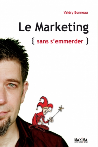 Le marketing sans s'emmerder