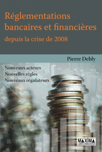 Réglementations bancaires et financières depuis la crise de 2008