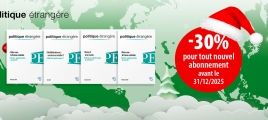 Abonnez-vous à la revue Politique étrangère :  -30% jusqu'au 31 décembre 2025