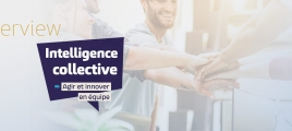 Interview : Intelligence collective, un état d’esprit