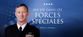 Plongez dans le récit captivant d’une vie hors-norme avec william H. McRaven