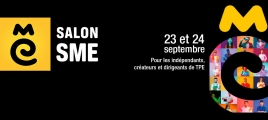 Le Salon SME pour ouvrir l’avenir des entrepreneurs !
