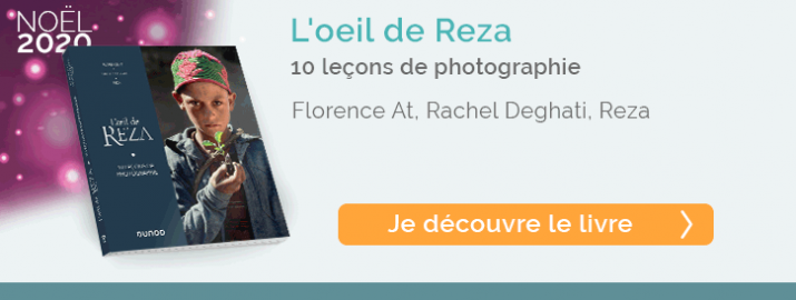 L'oeil de Reza 10 leçons de photographie