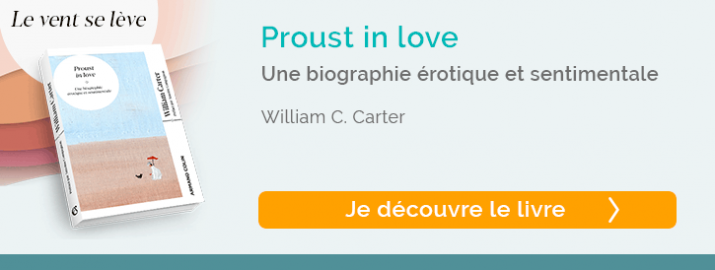 Proust in Love - Une biographie érotique et sentimentale