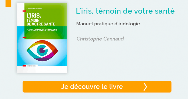 L'iris, témoin de votre santé - Manuel pratique d'iridologie