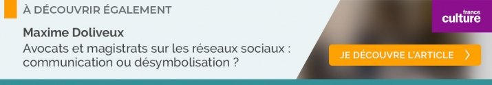 Avocats et magistrats sur les réseaux sociaux : communication ou désymbolisation ? 