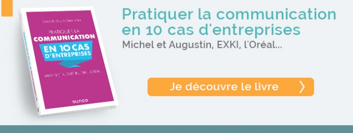 découvrez "Pratiquer la communication en 10 cas d'entreprises"