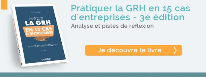 découvrez "Pratiquer la GRH en 15 cas d'entreprises"