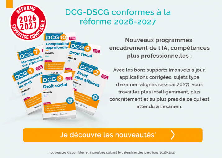 dcg/dscg conformes à la réforme de l'expertise comptable 2026-2027