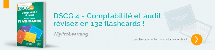 DSCG 4 - Comptabilité et audit - révisez en 132 flashcards ! MyProLearning