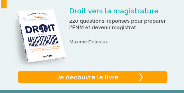 Découvrir le "Droit vers la magistrature " - 220 questions-réponses pour préparer l'ENM et devenir magistrat