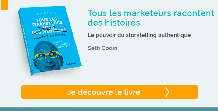 Tous les marketeurs racontent des histoires - Le pouvoir du Storytelling