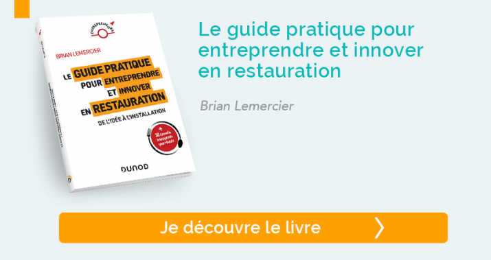 Découvrir "Le guide pratique pour entreprendre et innover en restauration"