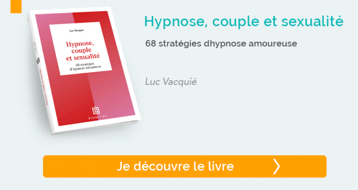 Découvrir le livre "Hypnose, couple et sexualité, 68 stratégies d'hypnose amoureuse"