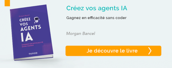  Créez vos agents IA - Gagnez en efficacité sans coder