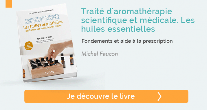 Traité d'aromathérapie scientifique et médicale. Les huiles essentielles