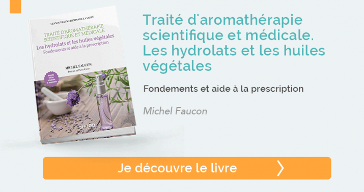 Traité d'aromathérapie scientifique et médicale. Les hydrolats et les huiles végétales