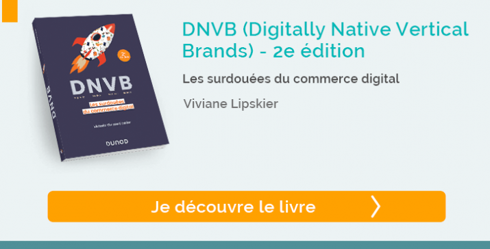Découvrir le livre DNVB - Digitally Native Vertical Brands - Les surdouées du commerce digital
