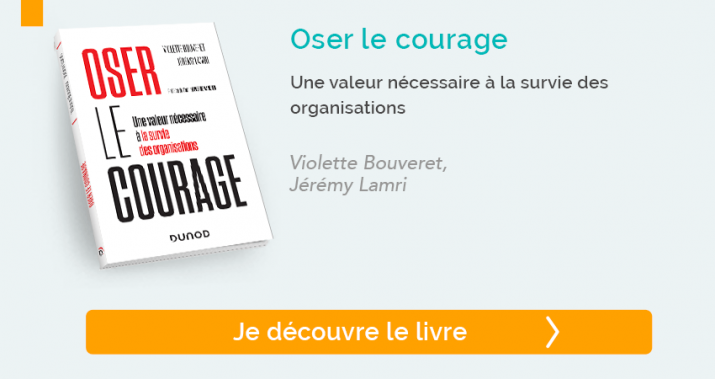 Je découvre le livre "Oser le courage - Une valeur nécessaire à la survie des organisations" 