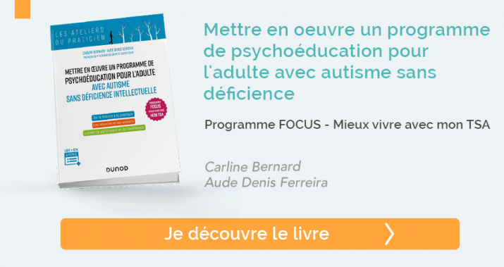 Mettre en œuvre un programme de psychoéducation pour l'adulte avec autisme sans déficience