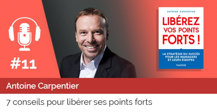 Ecouter podcast "7 conseils pour libérer ses points forts"