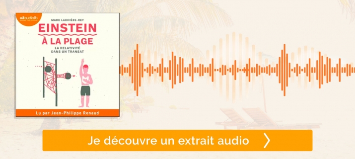 livre audio "Einstein à la plage", La relativité dans un transat