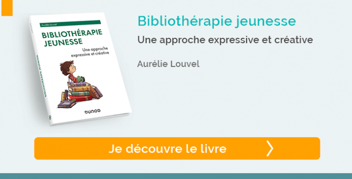 Bibliothérapie jeunesse- pour une approche expressive et créative